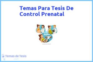 Tesis de Control Prenatal: Ejemplos y temas TFG TFM