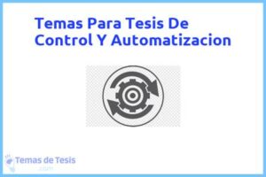 Tesis de Control Y Automatizacion: Ejemplos y temas TFG TFM