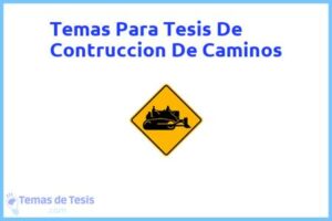 Tesis de Contruccion De Caminos: Ejemplos y temas TFG TFM