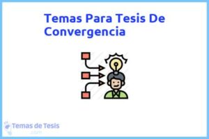 Tesis de Convergencia: Ejemplos y temas TFG TFM