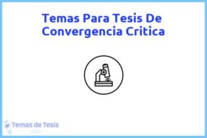 Tesis de Convergencia Critica: Ejemplos y temas TFG TFM