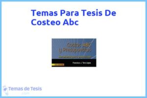 Tesis de Costeo Abc: Ejemplos y temas TFG TFM