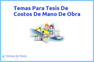 Tesis de Costos De Mano De Obra: Ejemplos y temas TFG TFM