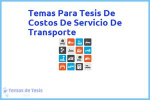 Tesis de Costos De Servicio De Transporte: Ejemplos y temas TFG TFM