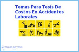 Tesis de Costos En Accidentes Laborales: Ejemplos y temas TFG TFM