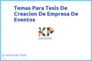Tesis de Creacion De Empresa De Eventos: Ejemplos y temas TFG TFM