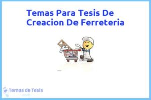 Tesis de Creacion De Ferreteria: Ejemplos y temas TFG TFM