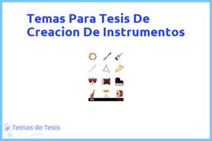 Tesis de Creacion De Instrumentos: Ejemplos y temas TFG TFM