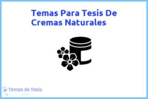 Tesis de Cremas Naturales: Ejemplos y temas TFG TFM