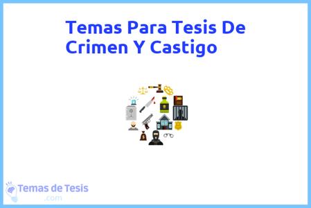 temas de tesis de Crimen Y Castigo, ejemplos para tesis en Crimen Y Castigo, ideas para tesis en Crimen Y Castigo, modelos de trabajo final de grado TFG y trabajo final de master TFM para guiarse
