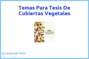Tesis de Cubiertas Vegetales: Ejemplos y temas TFG TFM