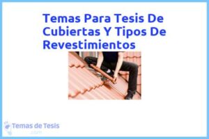 Tesis de Cubiertas Y Tipos De Revestimientos: Ejemplos y temas TFG TFM