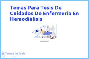 Tesis de Cuidados De Enfermería En Hemodiálisis: Ejemplos y temas TFG TFM