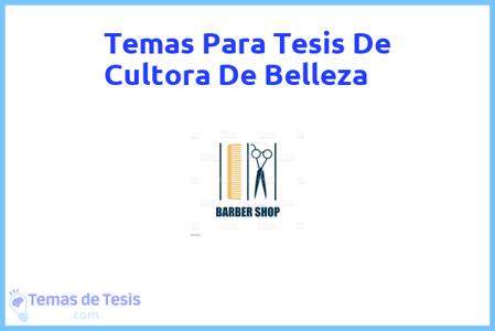 temas de tesis de Cultora De Belleza, ejemplos para tesis en Cultora De Belleza, ideas para tesis en Cultora De Belleza, modelos de trabajo final de grado TFG y trabajo final de master TFM para guiarse