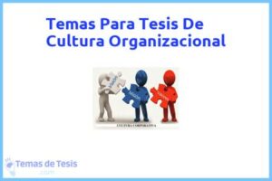 Tesis de Cultura Organizacional: Ejemplos y temas TFG TFM