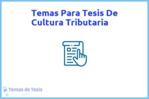 Tesis de Cultura Tributaria: Ejemplos y temas TFG TFM