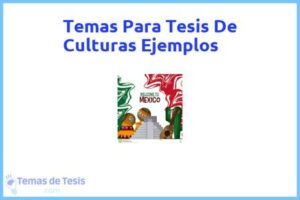 Tesis de Culturas Ejemplos: Ejemplos y temas TFG TFM
