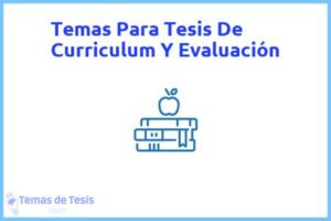 Tesis de Curriculum Y Evaluación: Ejemplos y temas TFG TFM