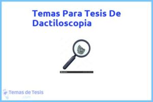 Tesis de Dactiloscopia: Ejemplos y temas TFG TFM