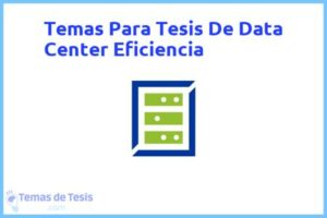 Tesis de Data Center Eficiencia: Ejemplos y temas TFG TFM