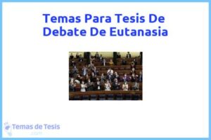 Tesis de Debate De Eutanasia: Ejemplos y temas TFG TFM