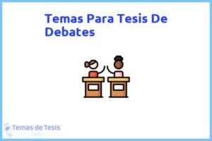Tesis de Debates: Ejemplos y temas TFG TFM