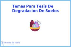 Tesis de Degradacion De Suelos: Ejemplos y temas TFG TFM