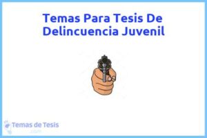 Tesis de Delincuencia Juvenil: Ejemplos y temas TFG TFM