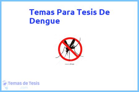 temas de tesis de Dengue, ejemplos para tesis en Dengue, ideas para tesis en Dengue, modelos de trabajo final de grado TFG y trabajo final de master TFM para guiarse