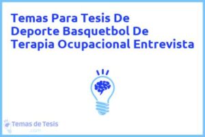 Tesis de Deporte Basquetbol De Terapia Ocupacional Entrevista: Ejemplos y temas TFG TFM