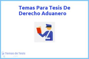 Tesis de Derecho Aduanero: Ejemplos y temas TFG TFM