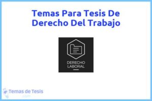 Tesis de Derecho Del Trabajo: Ejemplos y temas TFG TFM