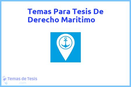 temas de tesis de Derecho Maritimo, ejemplos para tesis en Derecho Maritimo, ideas para tesis en Derecho Maritimo, modelos de trabajo final de grado TFG y trabajo final de master TFM para guiarse