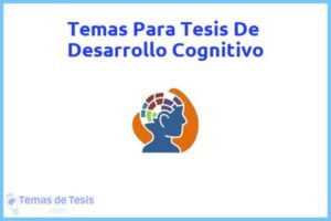 Tesis de Desarrollo Cognitivo: Ejemplos y temas TFG TFM