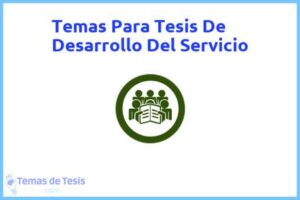 Tesis de Desarrollo Del Servicio: Ejemplos y temas TFG TFM