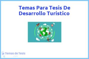 Tesis de Desarrollo Turístico: Ejemplos y temas TFG TFM