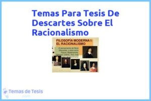 Tesis de Descartes Sobre El Racionalismo: Ejemplos y temas TFG TFM