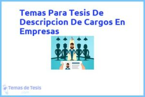 Tesis de Descripcion De Cargos En Empresas: Ejemplos y temas TFG TFM