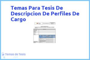Tesis de Descripcion De Perfiles De Cargo: Ejemplos y temas TFG TFM