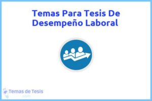 Tesis de Desempeño Laboral: Ejemplos y temas TFG TFM