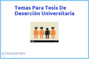 Tesis de Deserción Universitaria: Ejemplos y temas TFG TFM