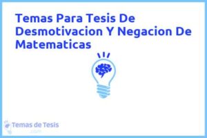 Tesis de Desmotivacion Y Negacion De Matematicas: Ejemplos y temas TFG TFM