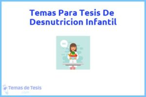 Tesis de Desnutricion Infantil: Ejemplos y temas TFG TFM