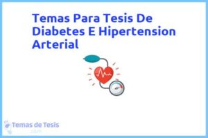 Tesis de Diabetes E Hipertension Arterial: Ejemplos y temas TFG TFM