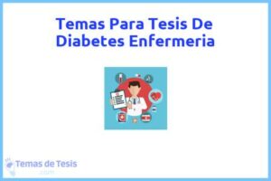 Tesis de Diabetes Enfermeria: Ejemplos y temas TFG TFM