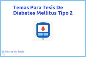 Tesis de Diabetes Mellitus Tipo 2: Ejemplos y temas TFG TFM