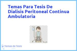Tesis de Dialisis Peritoneal Continua Ambulatoria: Ejemplos y temas TFG TFM