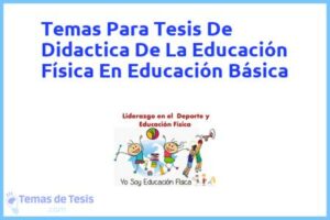 Tesis de Didactica De La Educación Física En Educación Básica: Ejemplos y temas TFG TFM