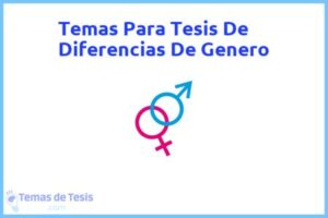 Tesis de Diferencias De Genero: Ejemplos y temas TFG TFM