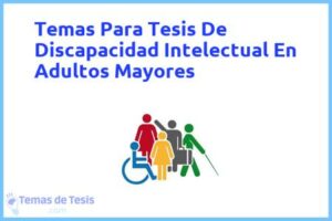 Tesis de Discapacidad Intelectual En Adultos Mayores: Ejemplos y temas TFG TFM